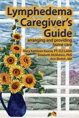 Ghidul îngrijitorului de limfedem - Lymphedema Caregiver's Guide