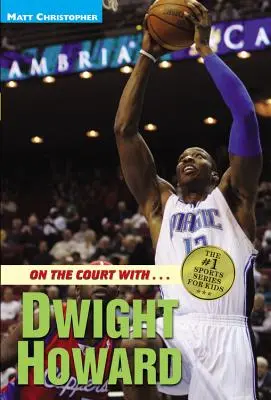 Pe teren cu...Dwight Howard - On the Court With...Dwight Howard