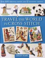 Călătoriți în lume în Cross Stitch - Travel the World in Cross Stitch