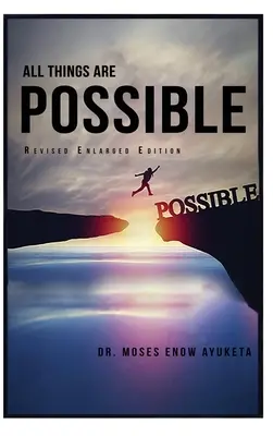 Toate lucrurile sunt posibile - All Things Are Possible