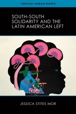 Solidaritatea Sud-Sud și stânga latino-americană - South-South Solidarity and the Latin American Left