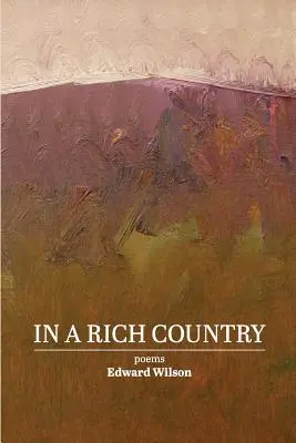 In a Rich Country: poezii - In a Rich Country: poems