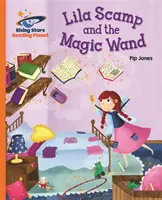 Reading Planet - Lila Scamp și bagheta magică - Orange: Galaxia - Reading Planet - Lila Scamp and the Magic Wand - Orange: Galaxy