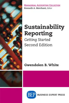 Sustainability Reporting: Getting Started, Ediția a doua - Sustainability Reporting: Getting Started, Second Edition