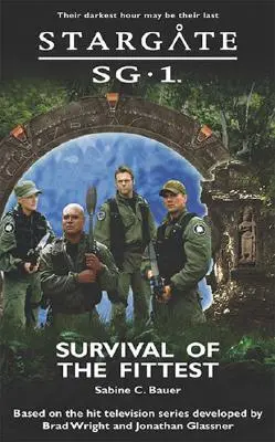 STARGATE SG-1 Supraviețuirea celui mai potrivit - STARGATE SG-1 Survival of the Fittest