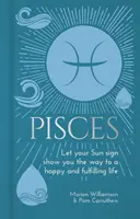 Pești - Lasă-ți semnul solar să-ți arate calea către o viață fericită și împlinită - Pisces - Let Your Sun Sign Show You the Way to a Happy and Fulfilling Life