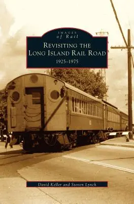 Revizitarea Long Island Rail Road: 1925-1975 - Revisiting the Long Island Rail Road: 1925-1975