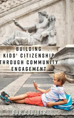 Construirea cetățeniei copiilor prin implicarea în comunitate - Building Kids' Citizenship Through Community Engagement