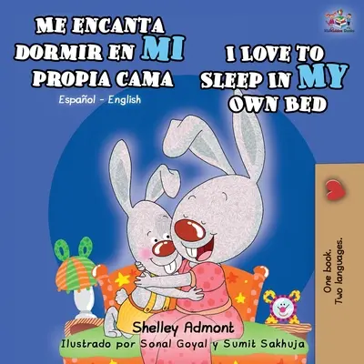 Me encanta dormir en mi propia cama I Love to Sleep in My Own Bed: Carte bilingvă spaniolă engleză - Me encanta dormir en mi propia cama I Love to Sleep in My Own Bed: Spanish English Bilingual Book