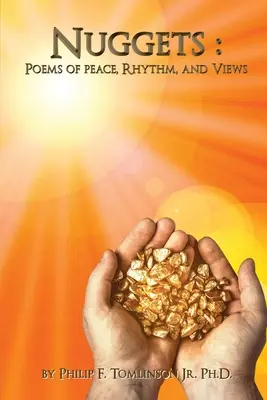 Nuggets: Poezii de pace, ritm și opinii - Nuggets: Poems of Peace, Rhythm, and Views