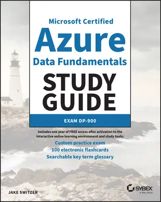 Ghid de studiu MC Microsoft Certified Azure Data Fundamentals: Exam Dp-900 - MC Microsoft Certified Azure Data Fundamentals Study Guide: Exam Dp-900