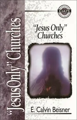 Bisericile Numai Isus - Jesus Only Churches