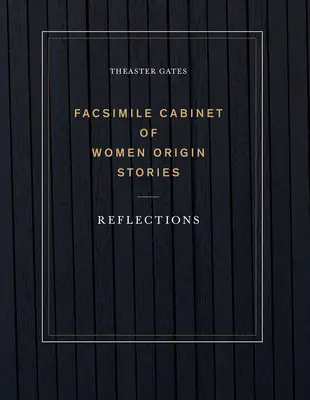 Theaster Gates: Cabinetul facsimilat al femeilor Origin Stories: Reflecții - Theaster Gates: Facsimile Cabinet of Women Origin Stories: Reflections