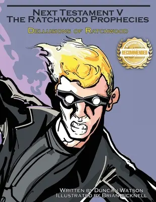 Iluziile lui Ratchwood: Al cincilea volum din Next Testament - Delusions of Ratchwood: The Fifth Volume of Next Testament