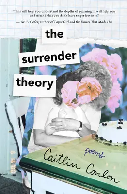 Teoria capitulării: Poems - The Surrender Theory: Poems