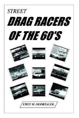 Cursele de drag pe stradă din anii '60 - Street Drag Racers of the 60'S