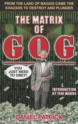 Matricea lui Gog: Din Țara lui Magog au venit khazarii să distrugă și să jefuiască - The Matrix of Gog: From the Land of Magog Came the Khazars to Destroy and Plunder