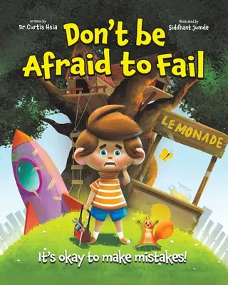 Nu-ți fie teamă să eșuezi: E în regulă să faci greșeli - Don't Be Afraid to Fail: It's Okay to Make Mistakes