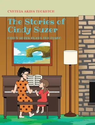 Poveștile lui Cindy Suzer: Cindy Suzer cântă la pian - The Stories of Cindy Suzer: Cindy Suzer Plays the Piano