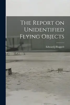 Raportul privind obiectele zburătoare neidentificate - The Report on Unidentified Flying Objects