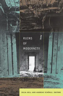 Ruinele modernității - Ruins of Modernity