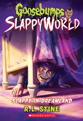 Slappy în Țara Viselor (Goosebumps Slappyworld #16) - Slappy in Dreamland (Goosebumps Slappyworld #16)
