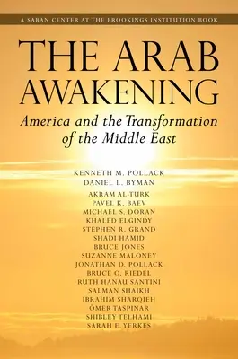 The Arab Awakening: America și transformarea Orientului Mijlociu - The Arab Awakening: America and the Transformation of the Middle East