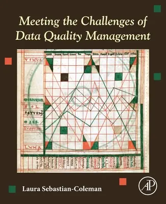 Înfruntând provocările managementului calității datelor - Meeting the Challenges of Data Quality Management
