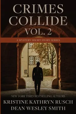Crimes Collide, Vol. 2: O serie de povestiri scurte cu mister - Crimes Collide, Vol. 2: A Mystery Short Story Series