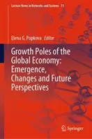 Polii de creștere ai economiei globale: Apariție, schimbări și perspective de viitor - Growth Poles of the Global Economy: Emergence, Changes and Future Perspectives