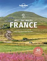 Lonely Planet Best Day Walks Franța - Lonely Planet Best Day Walks France