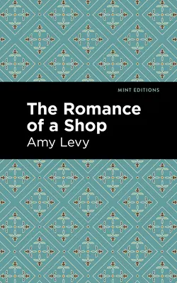 Romantismul unui magazin - The Romance of a Shop