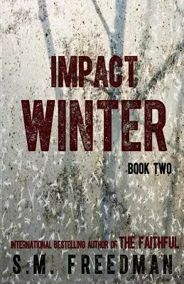 Impactul iernii: Cartea a doua - Impact Winter: Book Two