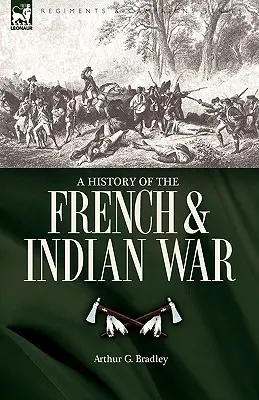 O istorie a războiului francez și indian - A History of the French & Indian War