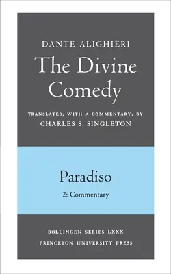 Divina Comedie, III. Paradiso, Vol. III. Partea 2: Comentariu - The Divine Comedy, III. Paradiso, Vol. III. Part 2: Commentary