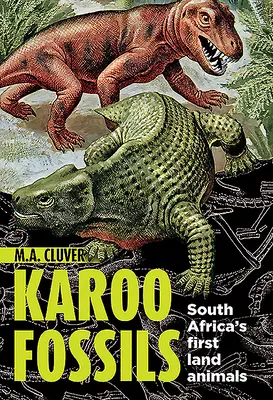 Fosilele Karoo: Primele animale terestre din Africa de Sud - Karoo Fossils: South Africa's First Land Animals