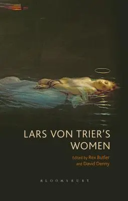 Femeile lui Lars von Trier - Lars von Trier's Women