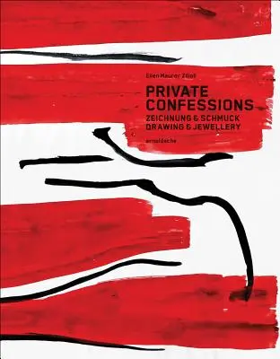Confesiuni private - Desene și bijuterii - Private Confessions - Drawings & Jewellery