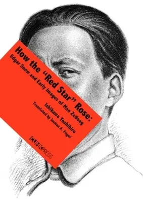 Cum a răsărit „Steaua roșie”: Edgar Snow și primele imagini ale lui Mao Zedong” - How the Red Star