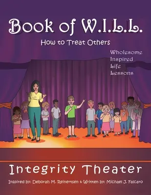 Cartea W.I.L.L.: Cum să ne purtăm cu ceilalți - Book of W.I.L.L.: How to Treat Others