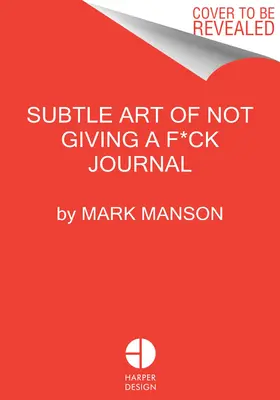 The Subtle Art of Not Giving a F*ck Jurnal - The Subtle Art of Not Giving a F*ck Journal