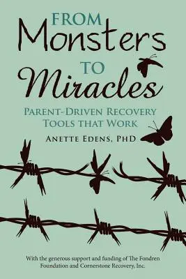 De la monștri la miracole: Instrumente de recuperare orientate către părinți care funcționează - From Monsters to Miracles: Parent-Driven Recovery Tools that Work