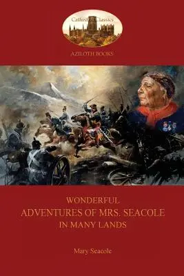 Aventurile minunate ale doamnei Seacole în multe ținuturi: A Black Nurse in the Crimean War (Aziloth Books) - Wonderful Adventures of Mrs. Seacole in Many Lands: A Black Nurse in the Crimean War (Aziloth Books)