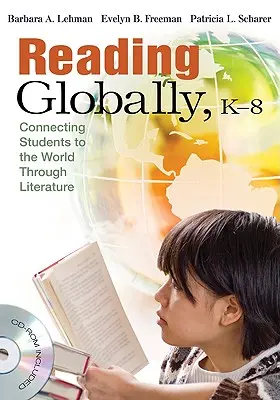 Reading Globally, K-8 - Conectarea elevilor la lume prin intermediul literaturii - Reading Globally, K-8 - Connecting Students to the World Through Literature
