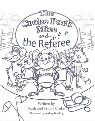 Arbitrul dispărut: Șoarecii din Croke Park - The Missing Referee: Croke Park Mice
