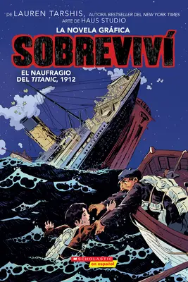 Sobreviv El Naufragio del Titanic, 1912 (Graphix) (Am supraviețuit scufundării Titanicului, 1912) - Sobreviv El Naufragio del Titanic, 1912 (Graphix) (I Survived the Sinking of the Titanic, 1912)