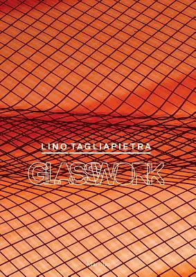 Lino Tagliapietra: Lucrări în sticlă - Lino Tagliapietra: Glasswork