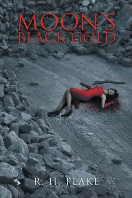 Aurul negru al lui Moon - Moon's Black Gold