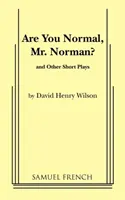 Sunteți normal, domnule Norman? și alte piese scurte - Are You Normal, Mr. Norman? and Other Short Plays