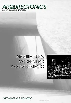 Arhitectură, modernitate și cunoaștere - Arquitectura, Modernidad y Conocimiento